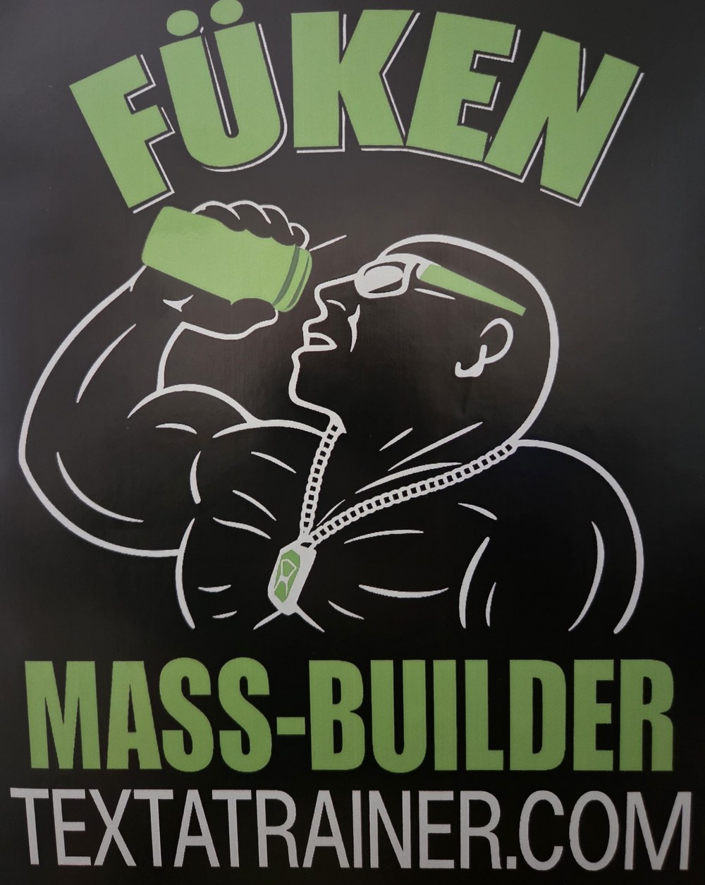 FÜKEN Mass-Builder poster artwork: a line-drawn bodybuilder drinking from a shaker, green and white on black